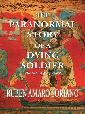 cover image of The Paranormal Story of a Dying Soldier